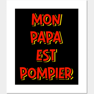 My Daddy’s a Fireman (in French) Posters and Art